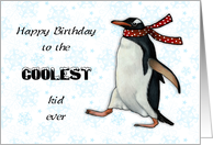 Happy Birthday To Coolest Kid Ever with Penguin Wearing Scarf card