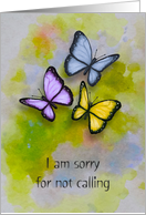 Apology for Not Calling with Artwork of Three Colorful Butterflies card