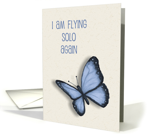 Relationship Breakup Flying Solo Again with Blue Butterflies card