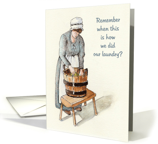 Birthday Getting Older Humor with Washerwoman in Watercolor card