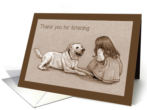 Thank You For Listening with Drawing of Girl And Dog Face to Face card