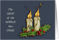 Christmas Religious Light of the World Has Come Two Flaming Candles card