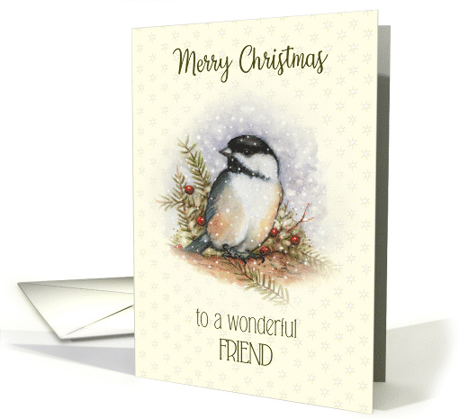 Merry Christmas to a Wonderful Friend with Chickadee and Berries card