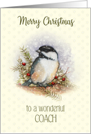 Merry Christmas to a Wonderful Coach with Chickadee and Berries card