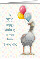 Happy Third Birthday Turning Three with Goose Holding Balloons card