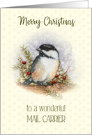 Merry Christmas to a Wonderful Mail Carrier with Chickadee and Berries card