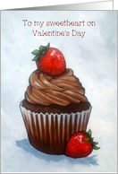 To My Sweetheart on Valentine’s Day Chocolate Cupcake Strawberries card