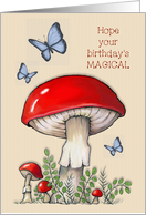General Happy Birthday Hope It’s Magical with Toadstools Butterflies card