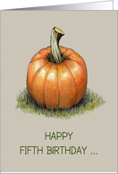 Happy Fifth Birthday to Cute Little Pumpkin Turning Five Illustration card