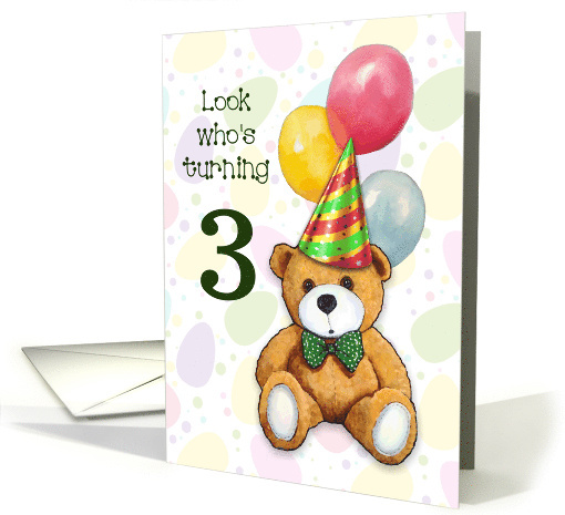 Happy Third Birthday Turning Three with Cute Teddy Bear... (1708162)