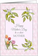 Happy Mother’s Day to Mother with Tulips and Greenery and Pink Lace card