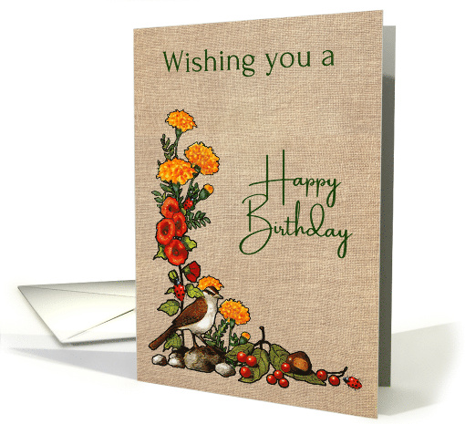 General Happy Birthday with Bird and Flowers Marigolds Hollyhocks card