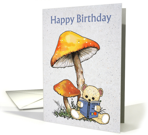 Happy Birthday For Child With Teddy Bear and Toadstools... (1817094)