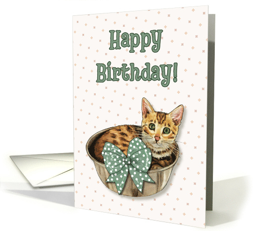 General Happy Birthday Bengal Kitten in Bowl with Pretty Ribbon card