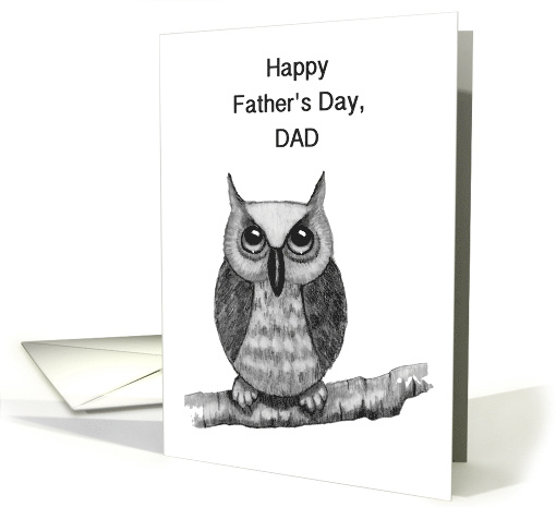 Happy Father's Day, Wise Dad, Big-Eyed OWL, Pencil Drawing card