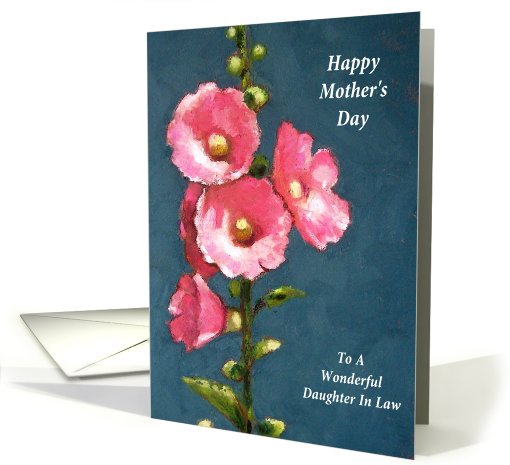 Happy Mother's Day Daughter In Law: Hot Pink Hollyhocks in Pastel card