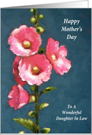 Happy Mother’s Day Daughter In Law: Hot Pink Hollyhocks in Pastel card