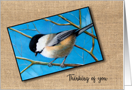 Thinking Of You Religious With Painting of Chickadee Bird Wildlife Art card