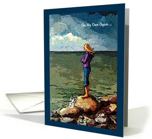 Single Again: Divorce, Breakup: Girl Standing on Rocks by Ocean card