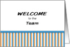 Business Welcome to the Team-Blue, Orange and White Striped Design card