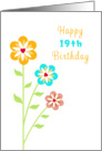 19th Birthday Greeting Card-Three Flowers of Pink, Orange and Blue card