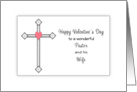 For Pastor and Wife Valentine’s Day Greeting Card-Silver Look Cross card