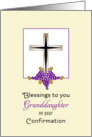 For Granddaughter Confirmation Greeting Card-Cross, Grapes & Wheat card