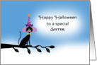 For Sister Halloween Card with Black Cat-Witches Hat-Tree Branch card