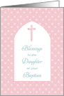 For Daughter Baptism / Christening Card-Pink Cross card