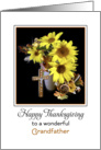 For Grandpa / Grandfather Religious Thanksgiving Card-Sunflowers-Cross card