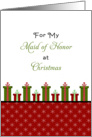 For Maid of Honor Christmas Card-Christmas Present Border card