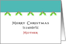 For Mom / Mother Christmas Card with Holly & Berry Border card