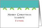 For Dad / Father Christmas Card with Holly and Berry Border card