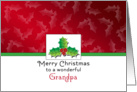 For Grandpa / Grandfather Christmas Card-Holly and Berries card