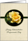 Administrative Professionals Day Greeting Card with Yellow Rose card