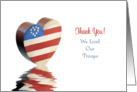 Patriotic Greeting Card-Heart with Reflection -We Love Our Troops card