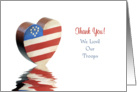 Patriotic Greeting Card-Heart with Reflection -We Love Our Troops card