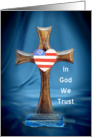 In God We Trust-Patriotic Greeting Card-Wooden Cross and Heart card
