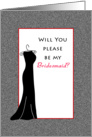 Be My Bridesmaid Greeting Card-Black Dress on Hanger card