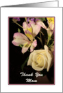 For Mom Thank You - with White Rose and Peruvian Lily Flowers card