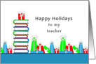 For Teacher Christmas Greeting Card-Happy Holidays-Christmas Presents card