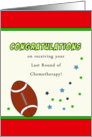 Last Round of Chemotherapy-Football Sports-For Cancer Patient card