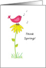 Think Spring Greeting Card with Pink Bird on Flower Singing card