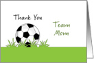 For Soccer Team Mom Thank You Soccer / Futbol Card