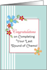 End of Chemo / Last Round of Chemo / Chemotherapy Card-Blue Flowers card