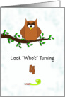 4th Birthday Greeting Card-Look Who’s Turning 4-Owl on Tree Branch card