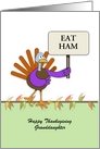 Granddaughter Thanksgiving Turkey Holding Sign-Customizable Text card