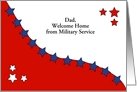 Dad/Father Welcome Home-Red, White and Blue Stars Customizable Text card