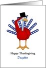 For Daughter Thanksgiving Card-Patriotic Turkey-Customizable Text card