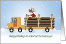 For Employee Christmas Log Hauling Christmas Card-Custom Text card